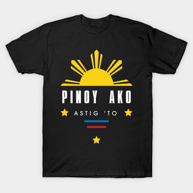 Pinoy Ako Astig Ito T-Shirt by c1337s